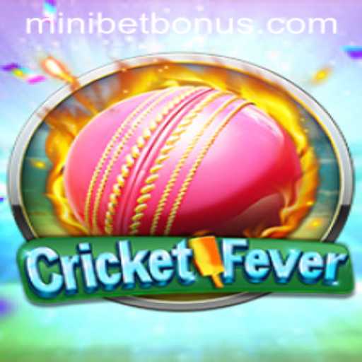 Experience the Thrill of CricketFever with the Exciting MINIBET BONUS