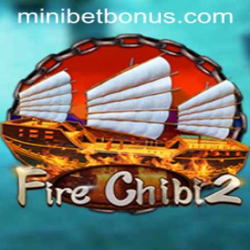 Exploring the Exciting World of FireChibi2 with MINIBET BONUS