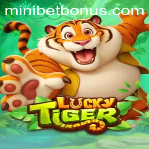 Discover the Excitement of LuckyTiger with the MINIBET BONUS