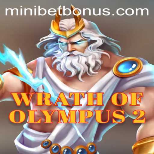 Experience the Thrills of WrathofOlympus2 with MINIBET BONUS